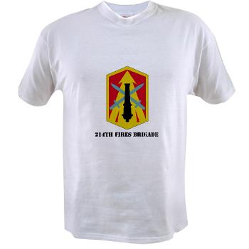 214FB - A01 - 04 - SSI - 214th Fires Brigade with Text - Value T-Shirt