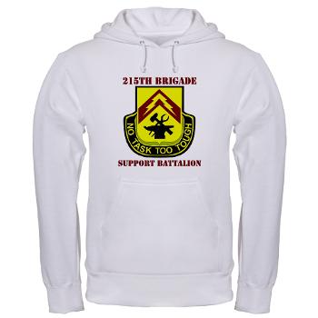 215BSB - A01 - 03 - DUI - 215th Bde - Support Bn with text - Hooded Sweatshirt