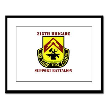 215BSB - M01 - 02 - DUI - 215th Bde - Support Bn with text - Large Framed Print