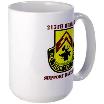 215BSB - M01 - 03 - DUI - 215th Bde - Support Bn with text - Large Mug