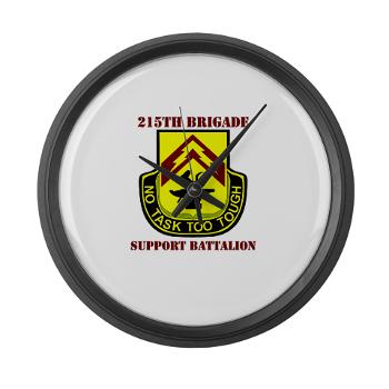 215BSB - M01 - 03 - DUI - 215th Bde - Support Bn with text - Large Wall Clock
