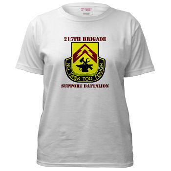 215BSB - A01 - 04 - DUI - 215th Bde - Support Bn with text - Women's T-Shirt