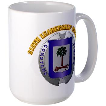 218LR - M01 - 03 - 218th Leadership Regiment With Text - Large Mug