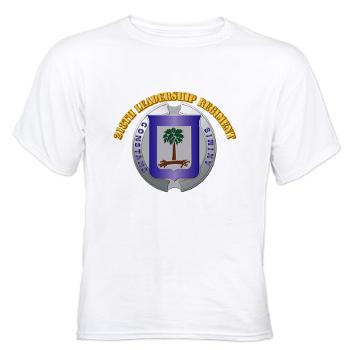 218LR - A01 - 04 - 218th Leadership Regiment With Text - White t-Shirt