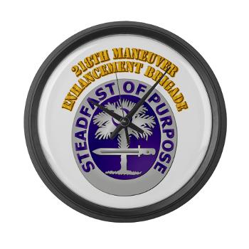 218MEB - M01 - 03 - DUI - 218th Maneuver Enhancement Brigade with Text - Large Wall Clock