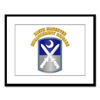 218MEB - M01 - 02 - SSI - 218th Maneuver Enhancement Brigade with Text - Large Framed Print