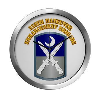 218MEB - M01 - 03 - SSI - 218th Maneuver Enhancement Brigade with Text - Modern Wall Clock - Click Image to Close