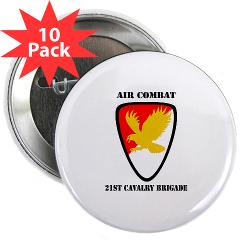 21CBAC - M01 - 01 - SSI - 21st Cavalry Brigade (Air Combat) with Text - 2.25" Button (10 pack)