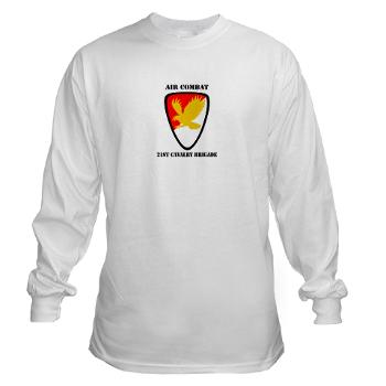 21CBAC - A01 - 03 - SSI - 21st Cavalry Brigade (Air Combat) with Text - Long Sleeve T-Shirt - Click Image to Close