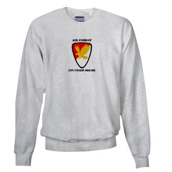 21CBAC - A01 - 03 - SSI - 21st Cavalry Brigade (Air Combat) with Text - Sweatshirt - Click Image to Close