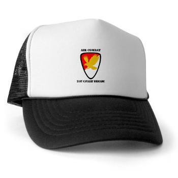21CBAC - A01 - 02 - SSI - 21st Cavalry Brigade (Air Combat) with Text - Trucker Hat