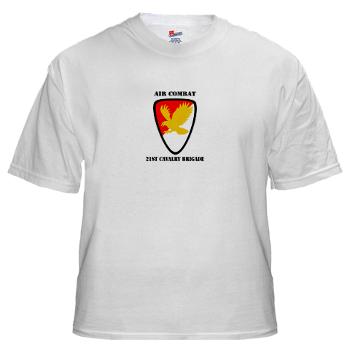 21CBAC - A01 - 04 - SSI - 21st Cavalry Brigade (Air Combat) with Text - White t-Shirt