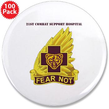 21CSH - M01 - 01 - DUI - 21st Combat Support Hospital with Text - 3.5" Button (100 pack)