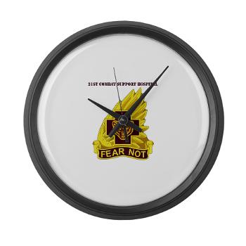 21CSH - M01 - 03 - DUI - 21st Combat Support Hospital with Text - Large Wall Clock