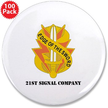 21SC - M01 - 01 - DUI - 21st Signal Company with Text - 3.5" Button (100 pack)