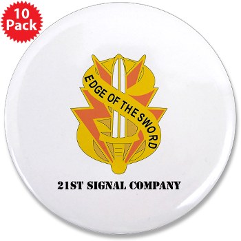 21SC - M01 - 01 - DUI - 21st Signal Company with Text - 3.5" Button (10 pack) - Click Image to Close