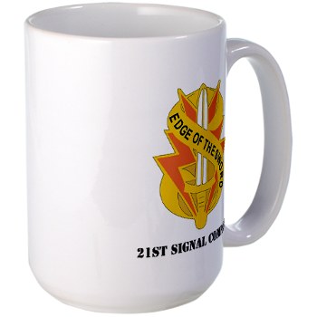 21SC - M01 - 03 - DUI - 21st Signal Company with Text - Large Mug