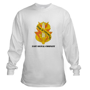 21SC - A01 - 03 - DUI - 21st Signal Company with Text - Long Sleeve T-Shirt - Click Image to Close