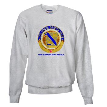 23QB - A01 - 03 - DUI - 23rd Quartermaster Bde with text Sweatshirt - Click Image to Close
