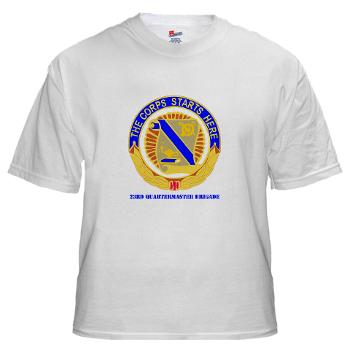 23QB - A01 - 04 - DUI - 23rd Quartermaster Bde with text White T-Shirt - Click Image to Close