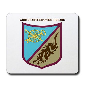23QB - M01 - 03 - SSI - 23rd Quartermaster Bde with text Mousepad