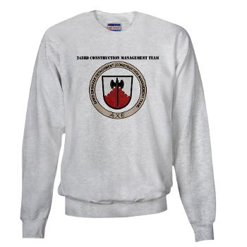 243CMT - A01 - 03 - 243rd Construction Management Team with Text - Sweatshirt - Click Image to Close
