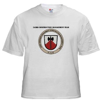 243CMT - A01 - 04 - 243rd Construction Management Team with Text - White T-Shirt - Click Image to Close