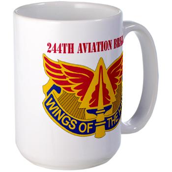 244AB - M01 - 03 - DUI - 244th Aviation Brigade with Text - Large Mug