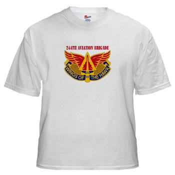 244AB - A01 - 04 - DUI - 244th Aviation Brigade with Text - White T-Shirt