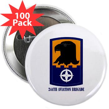 244AB - M01 - 01 - SSI - 244th Aviation Brigade with Text - 2.25" Button (100 pack) - Click Image to Close