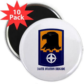 244AB - M01 - 01 - SSI - 244th Aviation Brigade with Text - 2.25" Magnet (10 pack) - Click Image to Close
