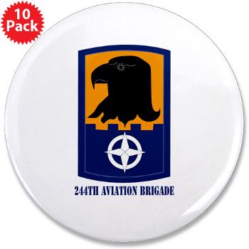 244AB - M01 - 01 - SSI - 244th Aviation Brigade with Text - 3.5" Button (10 pack)