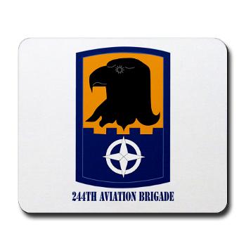 244AB - M01 - 03 - SSI - 244th Aviation Brigade with Text - Mousepad