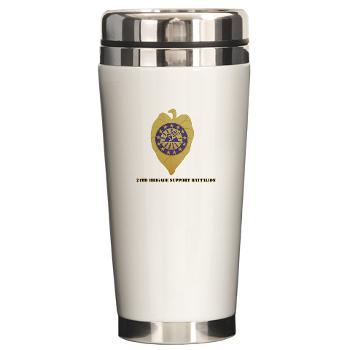 24BSB - M01 - 03 - 24th Brigade Support Bn with Text Ceramic Travel Mug - Click Image to Close