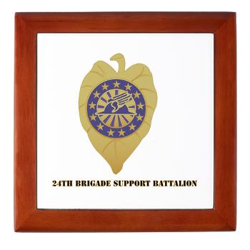 24BSB - M01 - 03 - 24th Brigade Support Bn with Text Keepsake Box