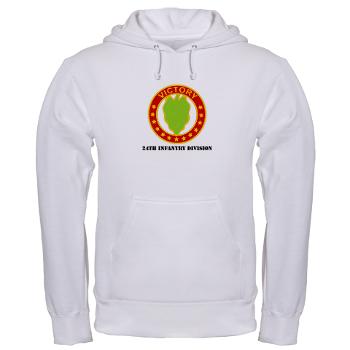 24ID - A01 - 03 - DUI - 24th Infantry Division with Text - Hooded Sweatshirt