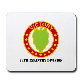 24ID - M01 - 03 - DUI - 24th Infantry Division with Text - Mousepad