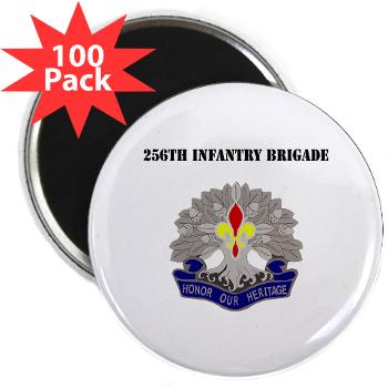 256IB - M01 - 01 - DUI - 256th Infantry Brigade with Text - 2.25" Magnet (100 pack)