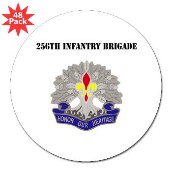 256IB - M01 - 01 - DUI - 256th Infantry Brigade with Text - 3" Lapel Sticker (48 pk)