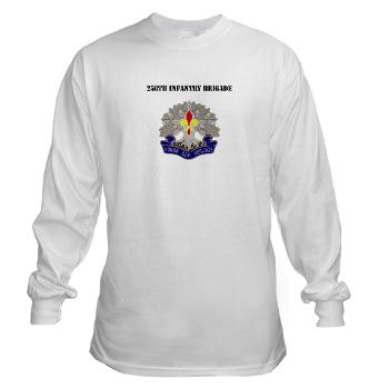 256IB - A01 - 03 - DUI - 256th Infantry Brigade with Text - Long Sleeve T-Shirt