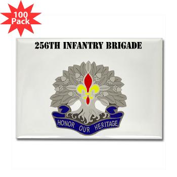 256IB - M01 - 01 - DUI - 256th Infantry Brigade with Text - Rectangle Magnet (100 pack)