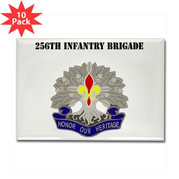 256IB - M01 - 01 - DUI - 256th Infantry Brigade with Text - Rectangle Magnet (10 pack)