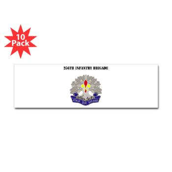 256IB - M01 - 01 - DUI - 256th Infantry Brigade with Text - Sticker (Bumper 10 pk)