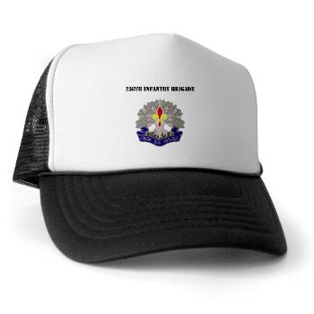 256IB - A01 - 02 - DUI - 256th Infantry Brigade with Text - Trucker Hat