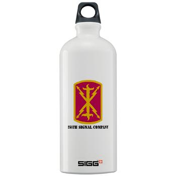 256SC - M01 - 03 - DUI - 256th Signal Company with Text - Sigg Water Bottle 1.0L - Click Image to Close