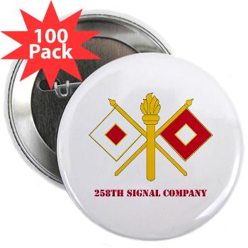 258SC - M01 - 01 - DUI - 258th Signal Company with Text - 2.25" Button (100 pack) - Click Image to Close