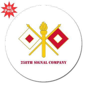 258SC - M01 - 01 - DUI - 258th Signal Company with Text - 3" Lapel Sticker (48 pk)