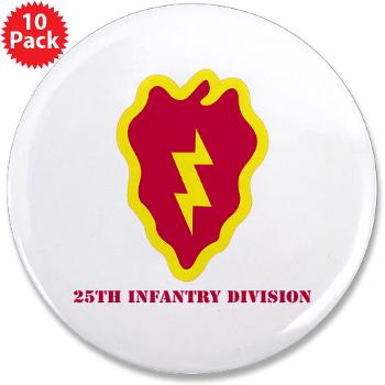 25ID - M01 - 01 - SSI - 25th Infantry Division with Text - 3.5" Button (10 pack)