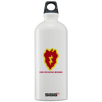 25ID - M01 - 03 - SSI - 25th Infantry Division with Text - Sigg Water Bottle 1.0L