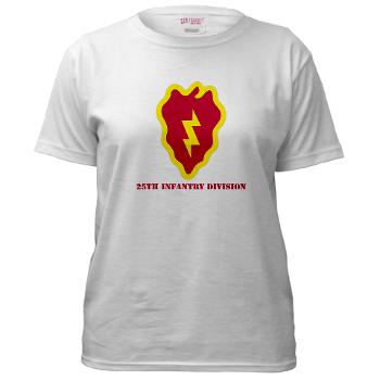 25ID - A01 - 04 - SSI - 25th Infantry Division with Text - Women's T-Shirt